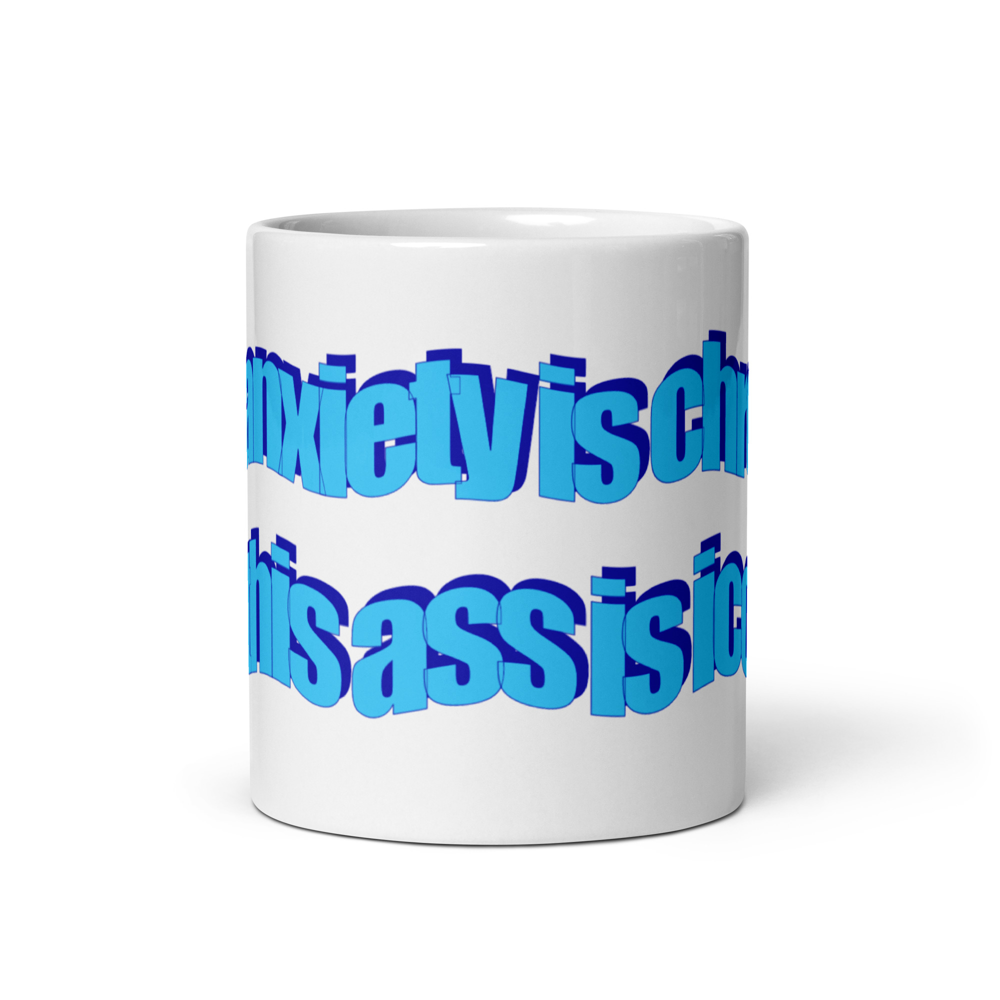 Anxiety Is Chronic Ass Is Iconic Meme Coffee Mug - Image 4