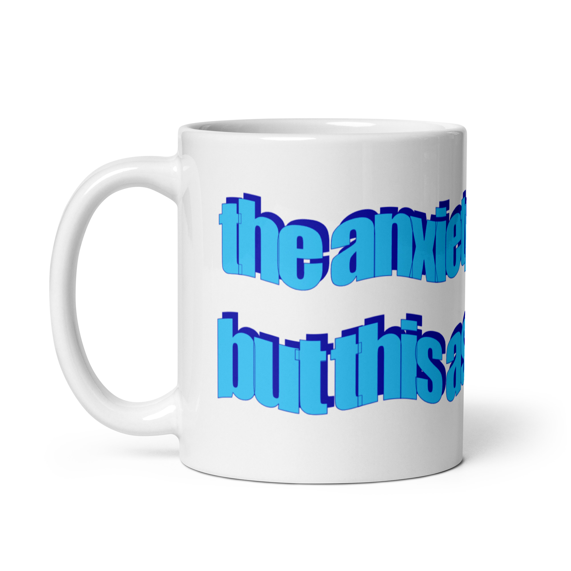 Anxiety Is Chronic Ass Is Iconic Meme Coffee Mug - Image 3
